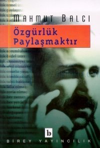 Özgürlük Paylaşmaktır