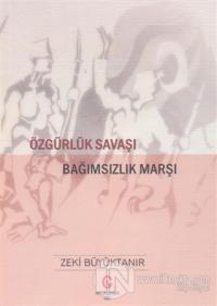 Özgürlük Savaşı Bağımsızlık Marşı