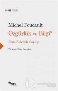 Özgürlük ve Bilgi - Fons Elders'le Söyleşi Michel Foucault