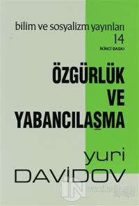 Özgürlük Ve Yabancılaşma