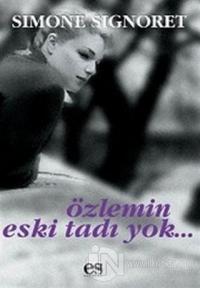 Özlemin Eski Tadı Yok