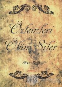Özlemleri Ölüm Siler