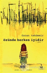 Özünde Herkes İyidir