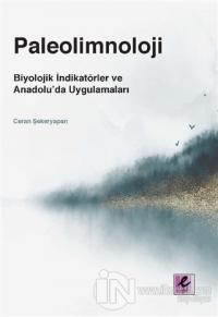 Paleolimnoloji: Biyolojik İndikatörler ve Anadolu'da Uygulamaları