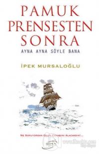 Pamuk Prensesten Sonra