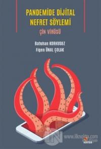 Pandemide Dijital Nefret Söylemi: Çin Virüsü