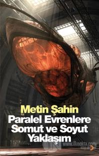 Paralel Evrenlere Somut ve Soyut Yaklaşım