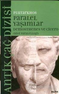 Paralel Yaşamlar Demosthenes ve Cicero (Bioi Paraleloji) Plutarkhos