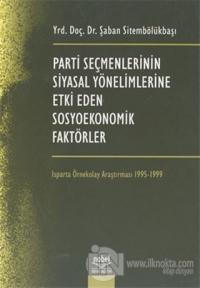 Parti Seçmenlerinin Siyasal Yönelimlerine Etki Eden Sosyoekonomik Faktörler