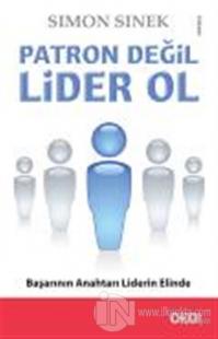 Patron Değil Lider Ol