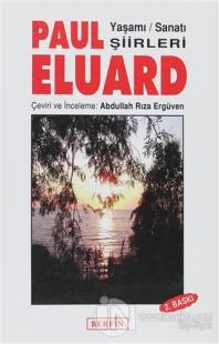 Paul Eluard Yaşamı Sanatı Şiirleri