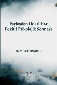 Paylaşılan Liderlik ve Pozitif Psikolojik Sermaye