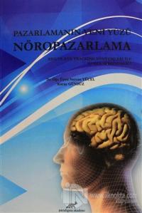 Pazarlamanın Yeni Yüzü Nöropazarlama
