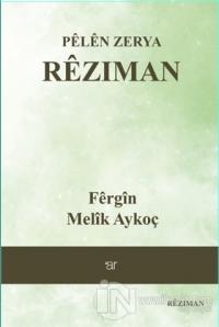 Pelen Zerya - Reziman