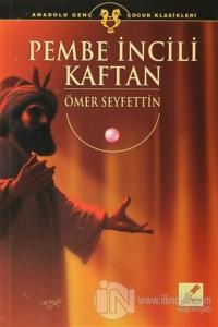 Pembe İncilli Kaftan