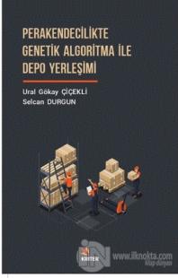 Perakendecilikte Genetik Algoritma İle Depo Yerleşimi
