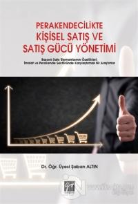 Perakendecilikte Kişisel Satış ve Satış Gücü Yönetimi