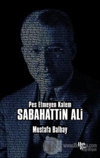 Pes Etmeyen Kalem Sabahattin Ali Mustafa Balbay