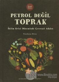 Petrol Değil Toprak