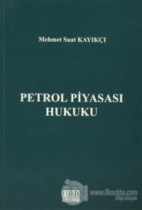 Petrol Piyasası Hukuku