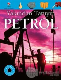 Petrol - Yakından Tanıyın
