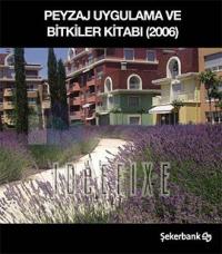 Peyzaj Uygulama ve Bitkiler Kitabı 2006