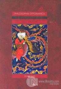 Philosophia Ottomanica Osmanlı İmparatorluğu Döneminde Türk Felsefesi Eski Felsefe 1. Cilt