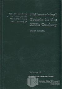 Philosophical Trends in the XXth Century Volume 12 (Ciltli)