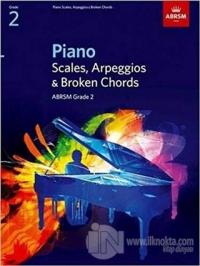 Piano Scales, Arpeggios and Broken Chords - ABRSM Grade 2