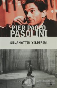 Pier Paolo Pasolini %15 indirimli Selahattin Yıldırım