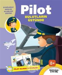 Pilot Bulutların Üstünde - Pilot Olmak İstiyorum!