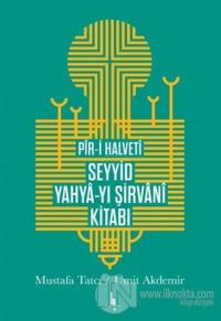 Pir-i Halveti Seyyid Yahya-yı Şirvani Kitabı (Ciltli)