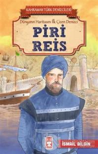 Piri Reis - Kahraman Türk Denizcileri