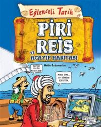 Piri Reis ve Acayip Haritası - Eğlenceli Tarih