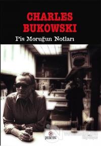 Pis Moruğun Notları %10 indirimli Charles Bukowski