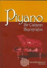 Piyano Bir Çalgının Biyografisi