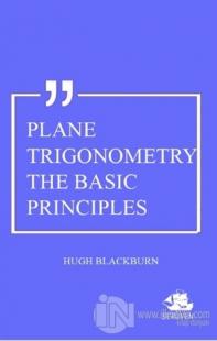Plane Trigonometry The Basic Principles