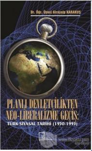 Planlı Devletçilikten Neo-Liberalizme Geçiş