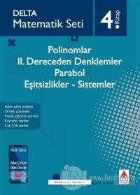 Polinomlar - 2. Dereceden Denklemler - Parabol - Eşitsizlikler - Sistemler