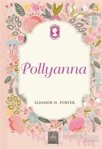 Pollyanna (Ciltli) %10 indirimli Eleanor H. Porter