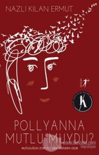 Pollyanna Mutlu Muydu?