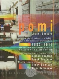 Pomi - Potansiyel Mimarlık İşliği  / Studio For Potential Architecture