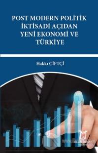 Post Modern Politik İktisadi Açıdan Yeni Ekonomi ve Türkiye
