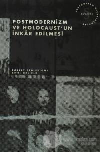 Postmodernizm ve Holocaust'un İnkar Edilmesi