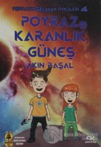 Poyraz ve Karanlık Güneş - Poyraz'ın Gelecek Öyküleri 4