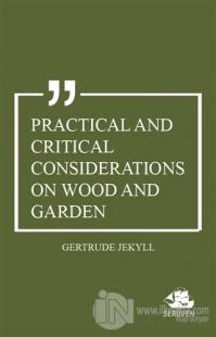 Practical And Critical Considerations on Wood and Garden