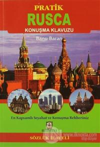 Pratik Rusça Konuşma Klavuzu (Sözlük İlaveli)