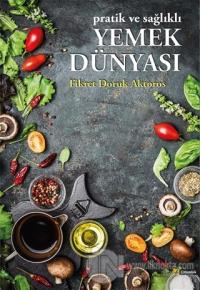 Pratik ve Sağlıklı Yemek Dünyası