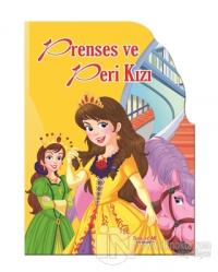 Prenses ve Peri Kızı - Şekilli Kitaplar