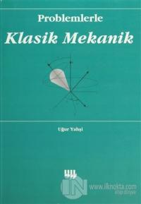 Problemlerle Klasik Mekanik
